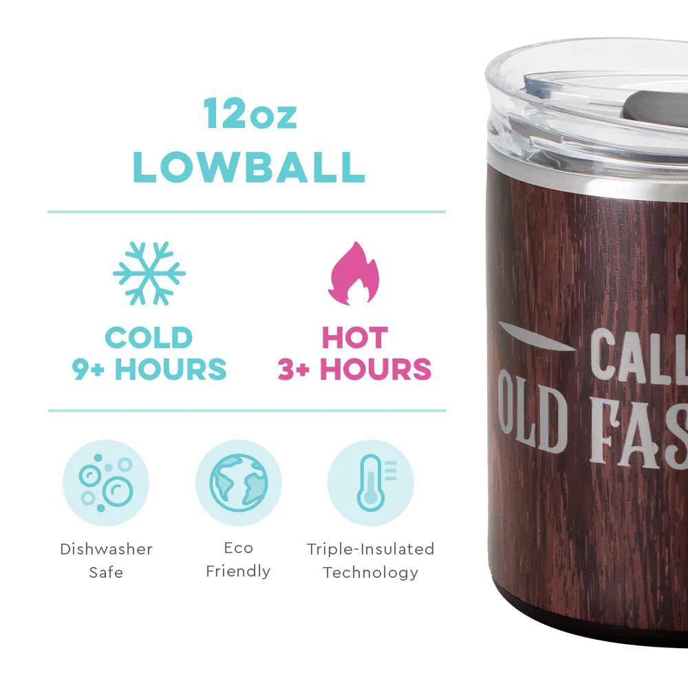 Call Me Old Fashioned Lowball Tumbler 12oz